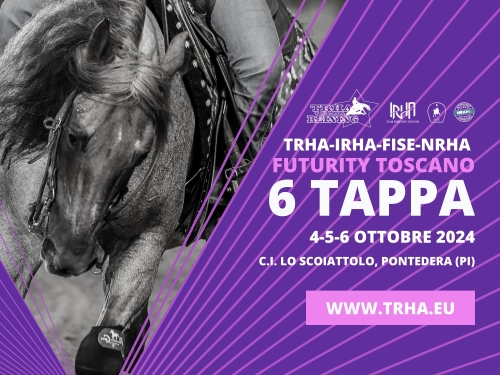 Futurity Toscano e 6 tappa TRHA-IRHA-FISE-NRHA 2024